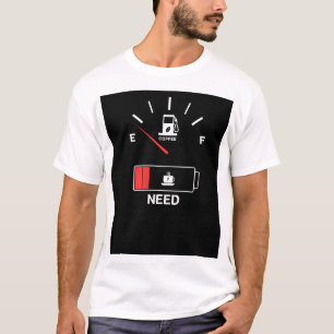 T-shirt Faible en carburant, Besoin de café amusant T-shir