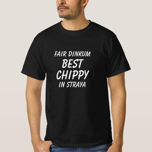 T-shirt Fair Dinkum BEST CHIPPY (Carpenter) en Straya (Devant)