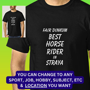 T-shirt Fair Dinkum BEST HORSE RIDER à Straya