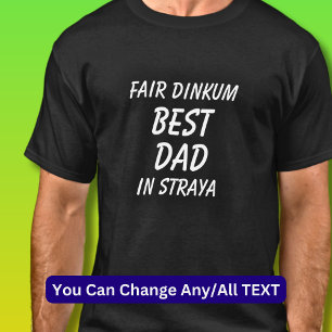 T-shirt Fair Dinkum MEILLEUR DAD à Straya (Australie)