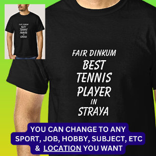 T-shirt Fair Dinkum MEILLEUR JOUEUR DE TENNIS à Straya