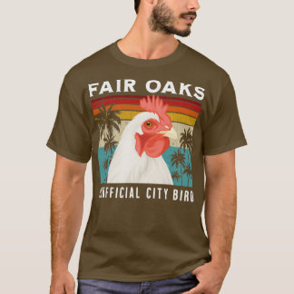 T-shirt Fair Oaks California Unofficial City Bird Souvenir