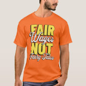 T-shirt Fair Wages Not Fairy Tales Activist Statement (Devant)