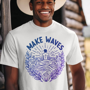 T-shirt Faire audacieusement des vagues