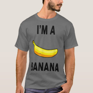 T-shirt Faire comme si je suis un costume banane banane Ha