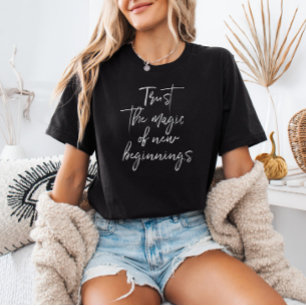 T-shirt Faire Confiance À La Magie Des Nouveaux Débuts Scr