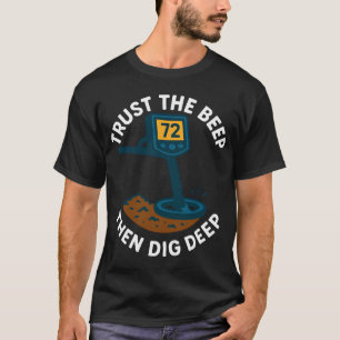T-shirt Faire Confiance Au Bip Puis Creuser Profondément D