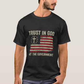 T-shirt Faire Confiance en Dieu Pas au Gouvernement Patrio