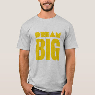 T-shirt Faire de grands rêves