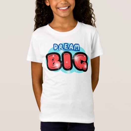 T-Shirt Faire de grands rêves (Devant)