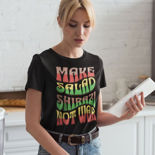 T-shirt Faire de la salade Shirazi pas la guerre Salade