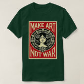 T-shirt Faire de l'art pas la guerre (Design devant)