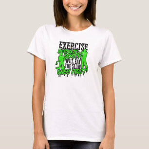 T-shirt Faire de l'exercice parce que les zombies mangeron