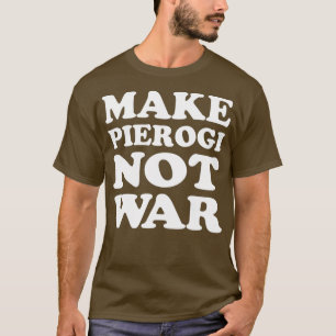 T-shirt Faire de Pierogi pas Cool de guerre polonais