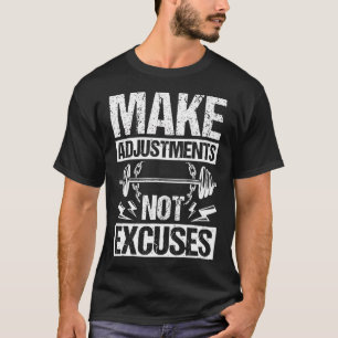 T-shirt Faire des ajustements et non des excuses Motivatio