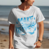T-shirt Faire des vagues