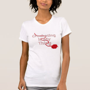T-shirt Faire du crochet est ma chose