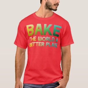 T-shirt Faire du monde un meilleur endroit