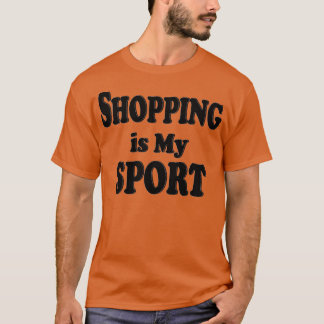 T-shirt faire du shopping est mon sport