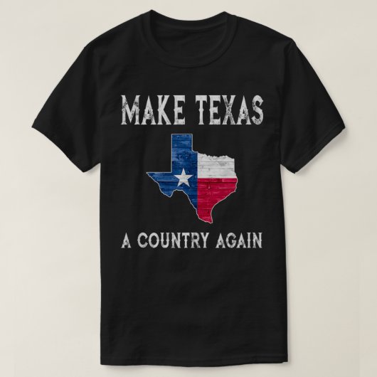 T-shirt Faire du Texas un pays une fois de plus Sécession  (Design devant)