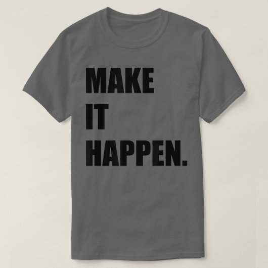 T-shirt FAIRE EN SORTE MOtivation Inspiration (Design devant)