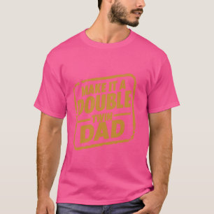 T-shirt faire en sorte qu'il soit double jumeau parent nou