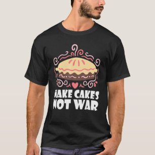 T-shirt Faire Gâteaux pas gâteau de serpent de guerre