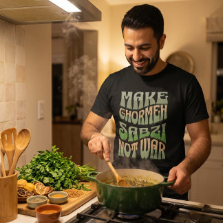 T-shirt Faire Ghormeh Sabzi Pas La Guerre | Ragoût D'herbe