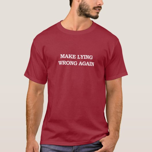 T-shirt Faire mentir encore une fois (Devant)