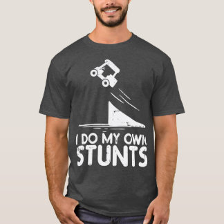 T-shirt Faire Mes Propres Stunts Golf Panier Funny Brossé 