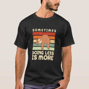 T-shirt Faire moins est plus Colègue paresseux Paresseux
