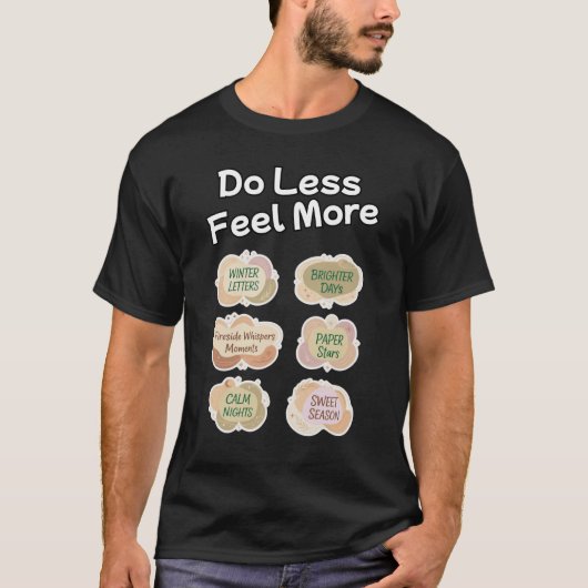 T-shirt 'Faire moins, ressentir plus' (Devant)