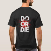 T-shirt Faire ou Mourir – Texte Gras Craquelé avec Explosi (Dos)
