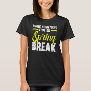 T-shirt Faire Quelque Chose D'Autre Pendant Les Vacances D
