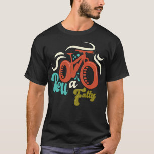 T-shirt Faire rouler un VTT Fat Vélo Fat Pire eBike Vélo