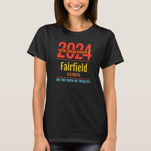 T-shirt Fairfield Illinois IL Total Solar Eclipse 2024 4 (Devant)