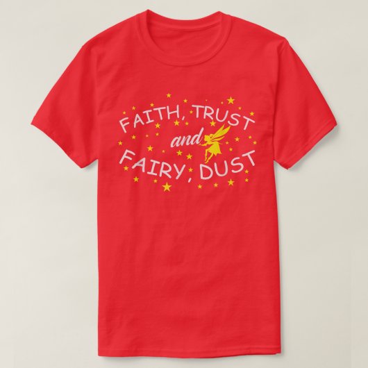 T-shirt Fairy Faith Trust and Fairy Dust (Design devant)