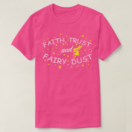 T-shirt Fairy Faith Trust and Fairy Dust (Design devant)
