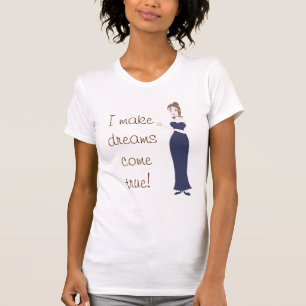 T-shirt Fairy Godmère, je fais des rêves devenir réalité!