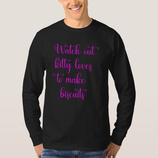 T-shirt Fais attention, le chaton adore faire des biscuits (Devant)