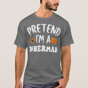 T-shirt Fais Comme Si Je Étais Un Doberman Costume D'Hallo