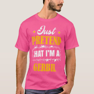 T-shirt Fais Comme Si Je Suis Une Halloween Gerbil.