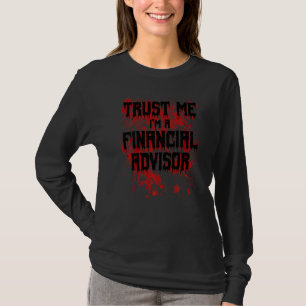 T-shirt Fais-moi Confiance Sanguinaire Je Suis Un Conseill