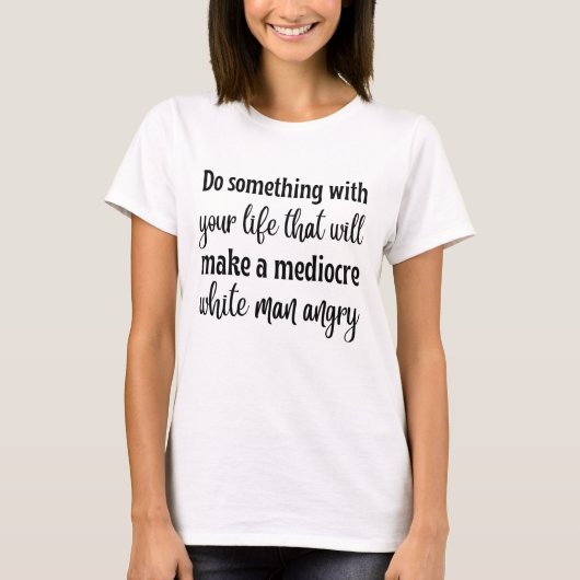 T-shirt Fais quelque chose de ta vie (Devant)