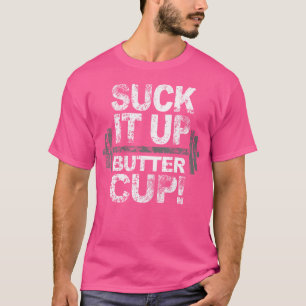 T-shirt Fais un Effort Bol de Beurre Travaille