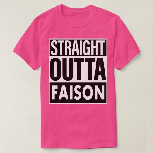T-shirt Faison Nom Stright Outta Faison (Design devant)