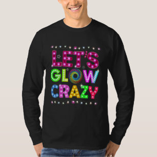 T-shirt Faisons Briller la Fête de Glow Crazy 80s Rétro
