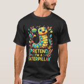 T-shirt Faisons comme si j'étais une chenille (Devant)