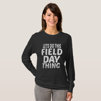 T-shirt Faisons de cette journée de terrain un succès Moti