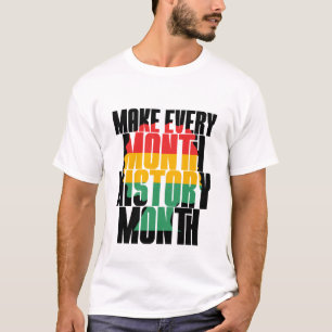T-shirt Faisons de chaque mois un Mois de l'Histoire - His